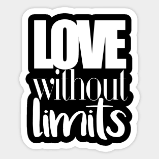 Love without limits Sticker